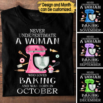 Personalized Never Underestimate A Woman Who Loves Baking Shirt