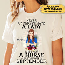 Personalized Never Underestimate A Lady Who Is Also A Nurse Birthday Shirt