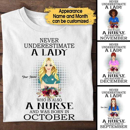 Personalized Never Underestimate A Lady Who Is Also A Nurse Birthday Shirt