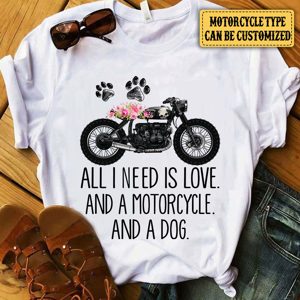 Personalized All I Need Is Love And Dog And Motorcycle Shirt