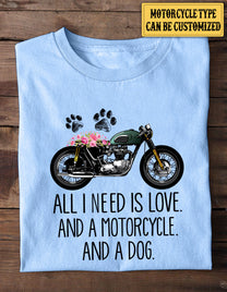 Personalized All I Need Is Love And Dog And Motorcycle Shirt