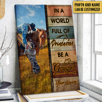Personalized In A World Full Of Princesses Be A Cowgirl Poster & Canvas