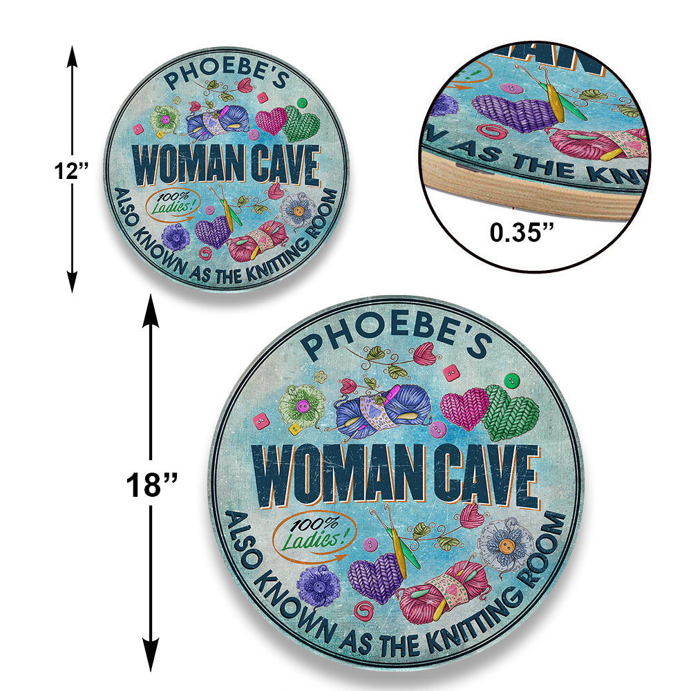 Personalized Woman Cave As Know As Knitting Room Wood Round Sign