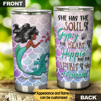 She Has The Soul Of A Gypsy The Heart Of A Hippie And The Spirit Of A Mermaid - Personalized Tumbler