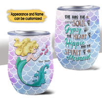 She Has The Soul Of A Gypsy The Heart Of A Hippie And The Spirit Of A Mermaid - Personalized Wine Tumbler