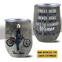 Personalized The Strongest Women Ride Motorcycles Wine Tumbler
