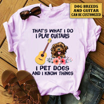 Personalized That's What I Do I Play Guitars I Pet Dogs Shirt