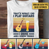 Personalized That&#39;s What I Do I Play Guitars I Drink Shirt