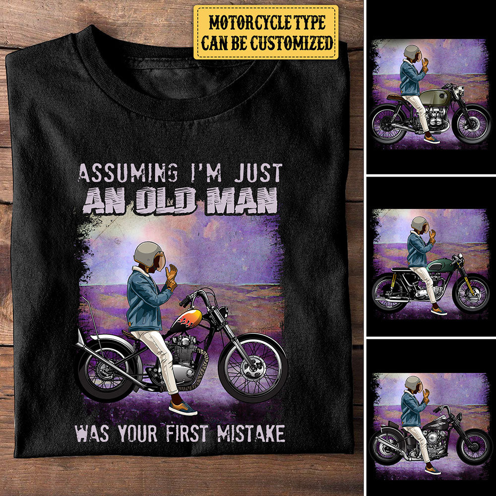 Personalized Assuming I'm Just An Old Man Was Your First Mistake Motorcycle Shirt