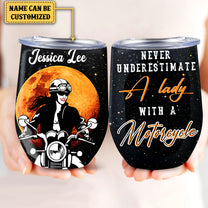 Personalized Never Underestimate A Lady With A Motorcycle Wine Tumbler