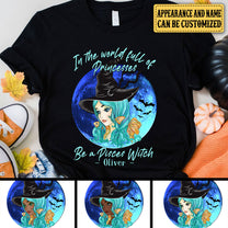 Personalized In A World Full Of Princesses Be A Pisces Witch Halloween Shirt