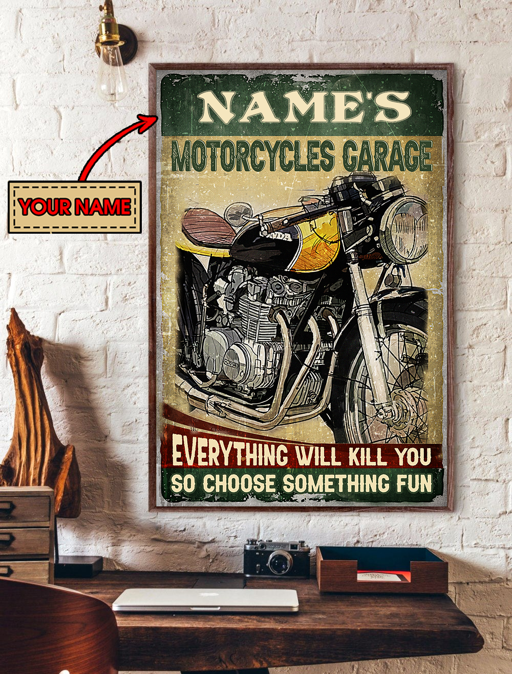 Personalized Motorcycles Garage Everything Will Kill You So Choose Something Fun Poster