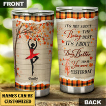 Personalized It's About Being Better Than You Were Yesterday Ballet Tumbler