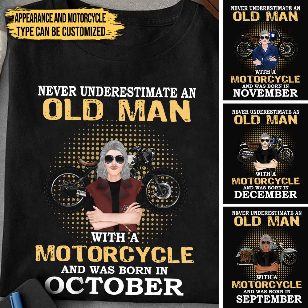 Never Underestimate An Old Man With A Motorcycle - Personalized Birthday Shirt