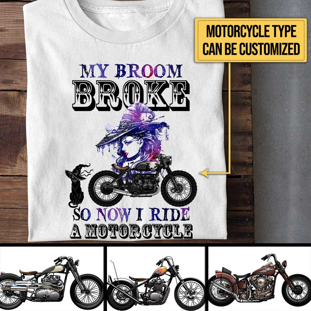 Personalized My Broom Broke So Now I Ride A Motorcycle Witch Shirt