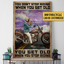 Personalized You Don't Stop Riding When You Get Old Motorcycle Poster & Canvas