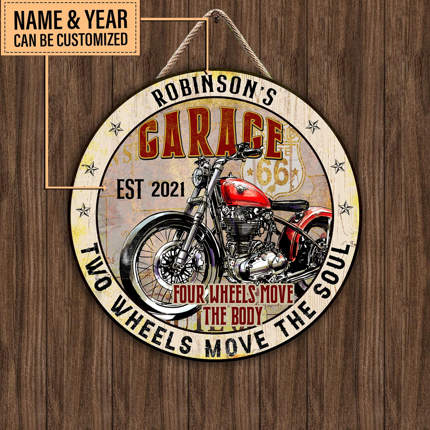 Personalized Four Wheels Move The Body Two Wheels Move The Soul Garage Wood Round Sign
