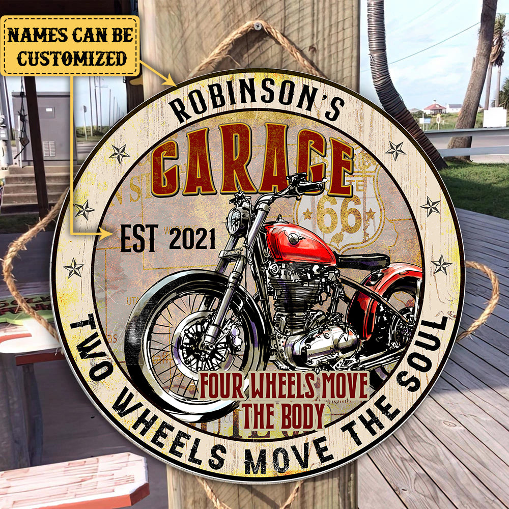 Personalized Four Wheels Move The Body Two Wheels Move The Soul Garage Wood Round Sign