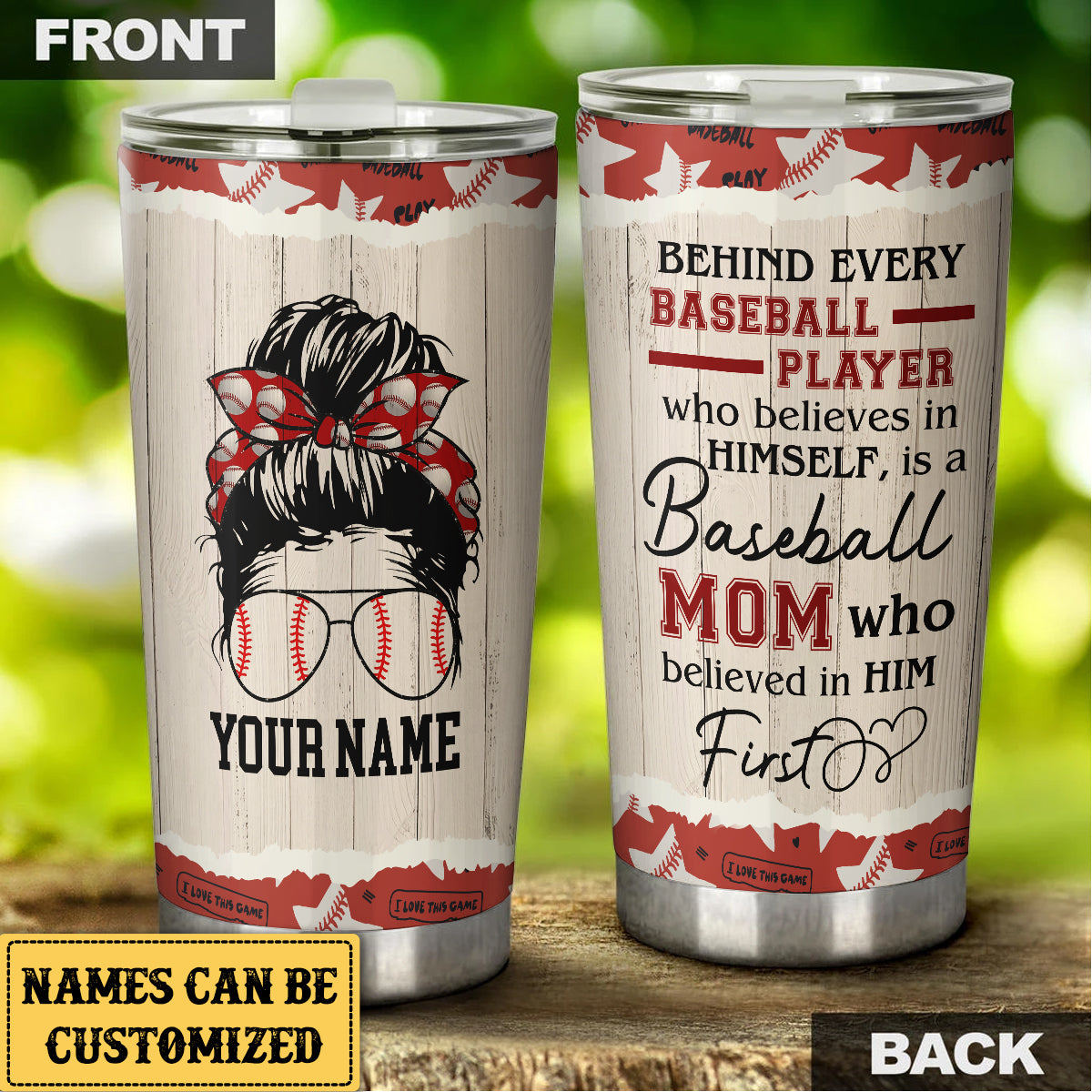 Personalized Behind Every Baseball Player Who Believes In Himself Is A Baseball Mom Tumbler