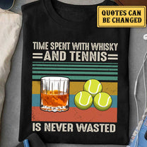 I Like Whisky And Tennis - Personalized Shirt