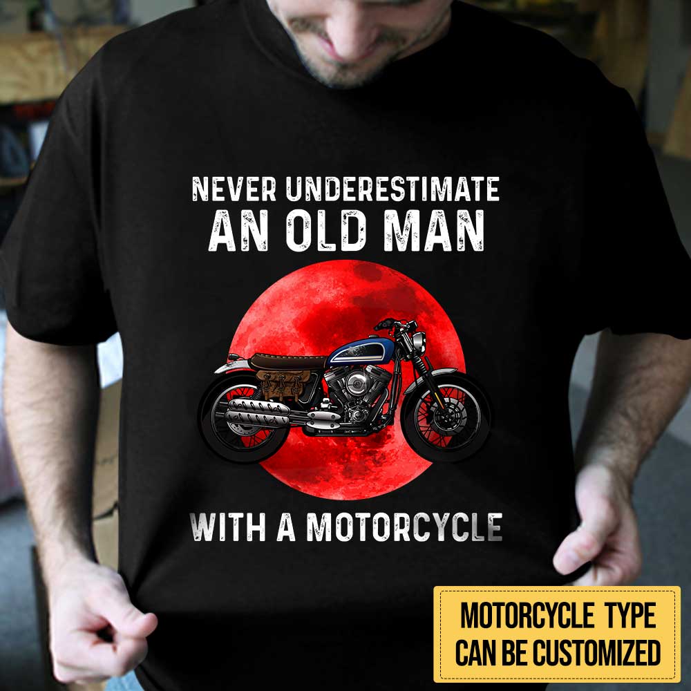Personalized Never Underestimate An Old Man With A Motorcycle Shirt