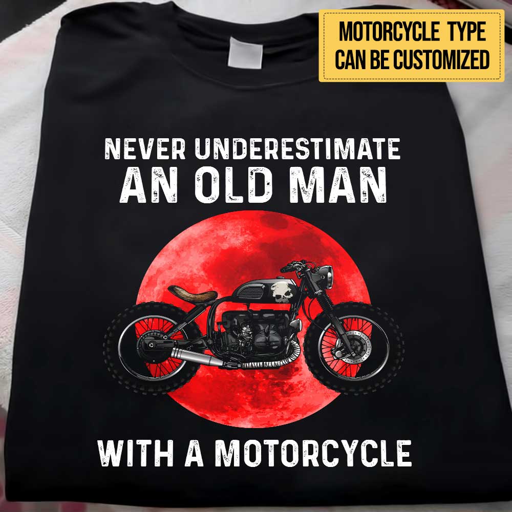 Personalized Never Underestimate An Old Man With A Motorcycle Shirt