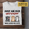 Personalized Just An Old Veteran Who Loves His Cats Shirt