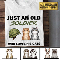 Personalized Just An Old Soldier Who Loves His Cats Shirt