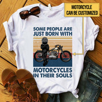 Personalized Some People Are Just Born With Motorcycles In Their Souls Shirt