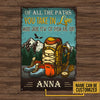 Personalized Of All The Paths You Take In Life Make Sure Few Of Them Are Dirt Hiking Metal Sign