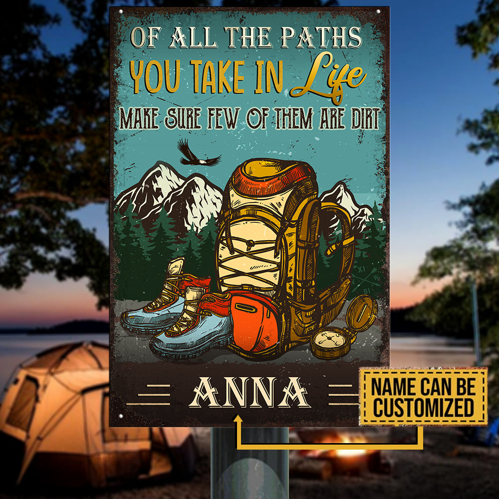 Personalized Of All The Paths You Take In Life Make Sure Few Of Them Are Dirt Hiking Metal Sign