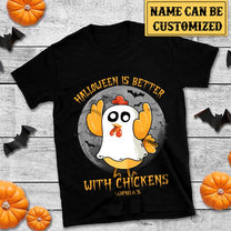 Personalized Halloween Is Better With Chickens Shirt