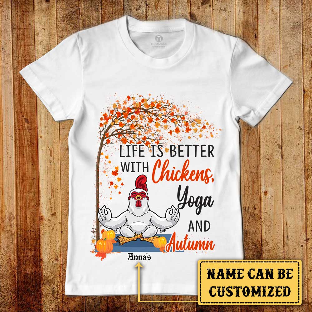 Personalized Life Is Better With Chickens And Yoga Autumn Shirt