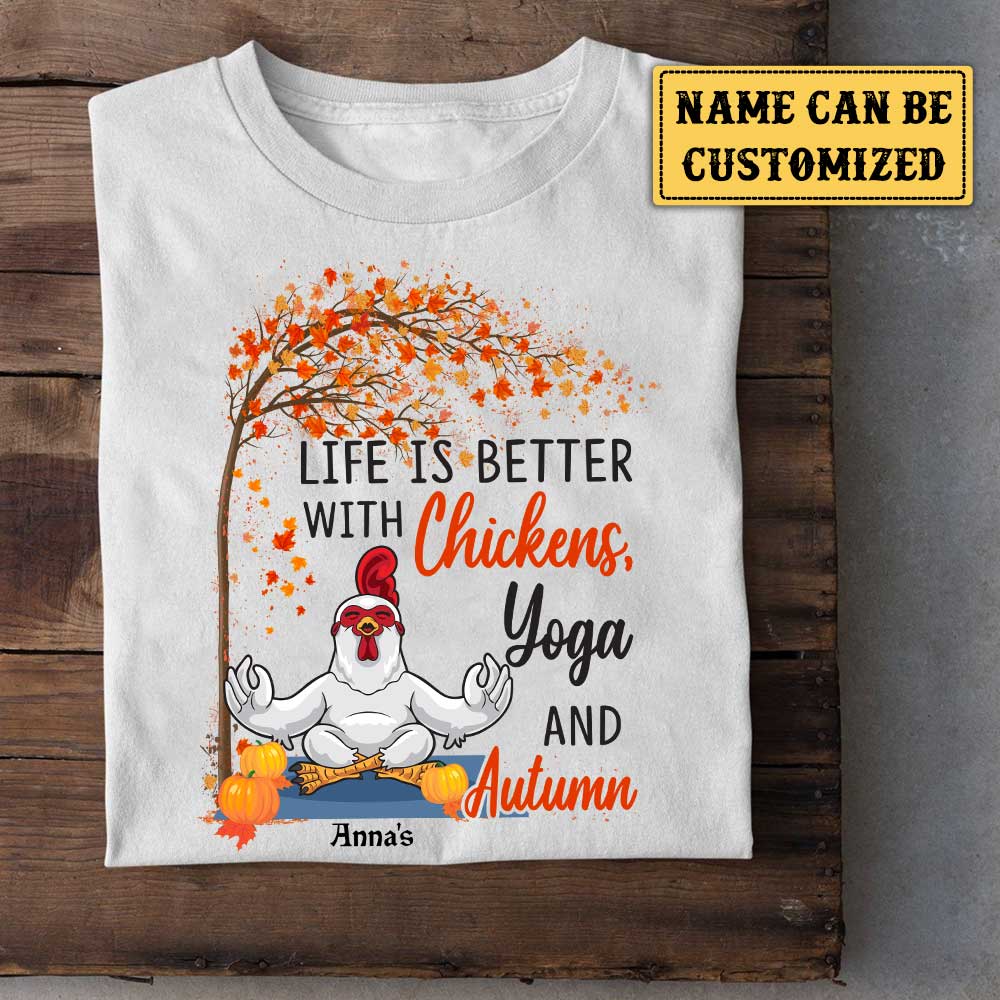 Personalized Life Is Better With Chickens And Yoga Autumn Shirt
