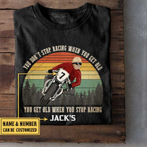 Personalized You Don't Stop Racing When You Get Old Motorcycle Shirt