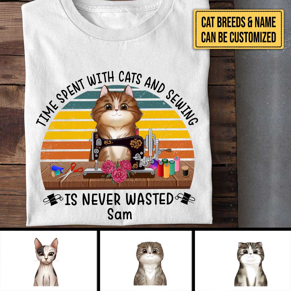 Personalized Time Spent With Cats And Sewing Is Never Wasted Shirt