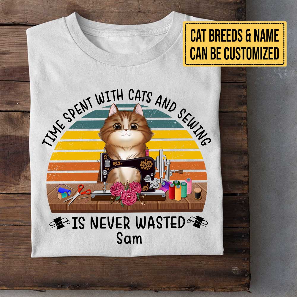 Personalized Time Spent With Cats And Sewing Is Never Wasted Shirt