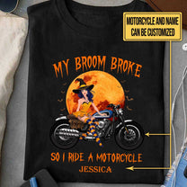 Personalized My Broom Broke So I Ride A Motorcycle Shirt