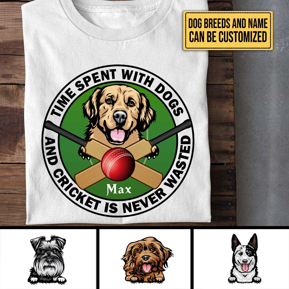 Personalized Time Spend With Dogs And Cricket Is Never Wasted Shirt
